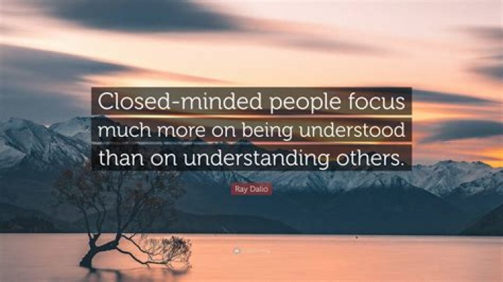 37 Quotes About Closed Mindedness