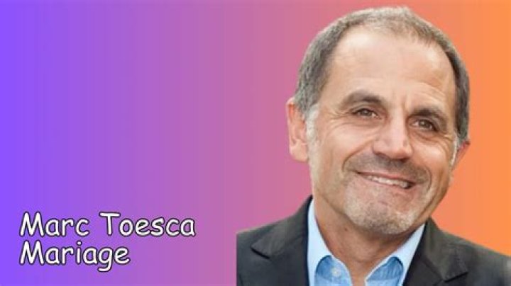 Marc Toesca Épouse, Marriage & Vie Privée