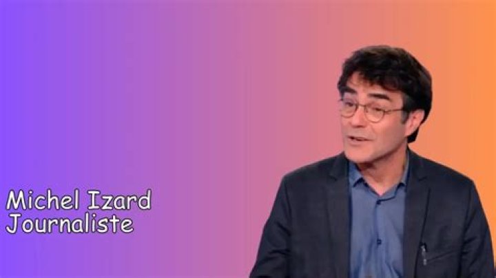Michel Izard Journaliste Fils De Christophe Izard